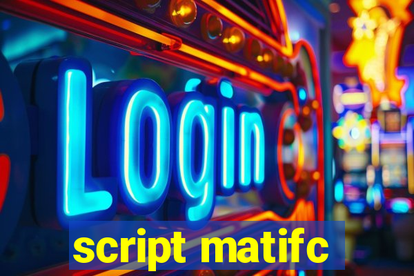 script matifc